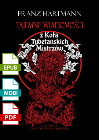 Tajemne wiadomości z Koła Tybetańskich Mistrzów - Franz Hartmann (ebook)